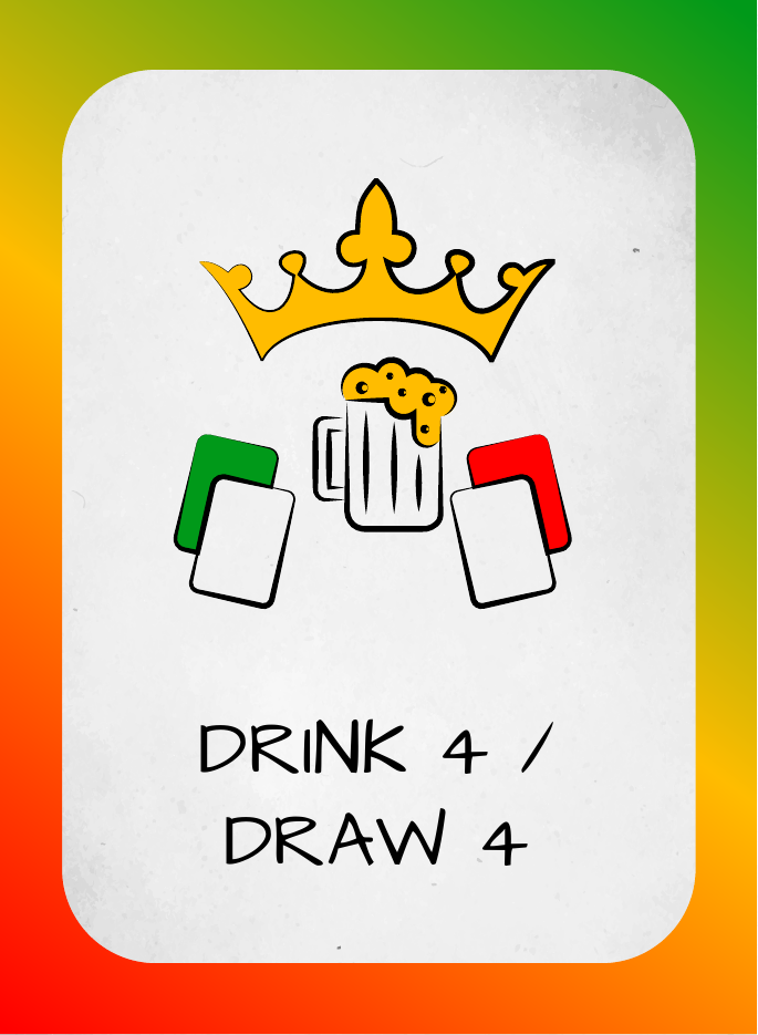 Drink 4 / Draw 4